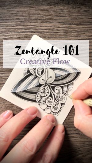Zentangle 101 - Creative Flow