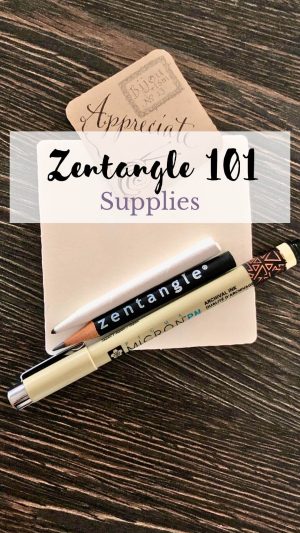 Zentangle 101 -Supplies